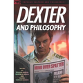 Dexter and Philosophy: Mind Over Spatter - Paperback