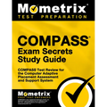 Compass Exam Secrets Study Guide: Compass Test Review for the Computer Adaptive Placement Assessment and Support System - Paperback