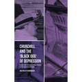 Churchill and the 'Black Dog' of Depression: Reassessing the Biographical Evidence of Psychological Disorder
