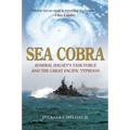 Sea Cobra: Admiral Halsey's Task Force and the Great Pacific Typhoon