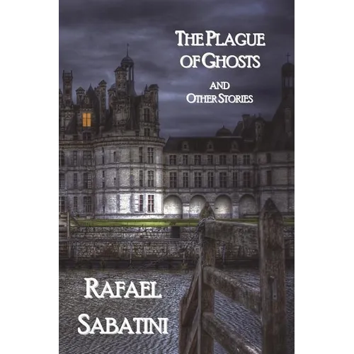 The Plague of Ghosts and Other Stories - Paperback