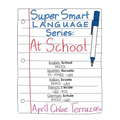 Super Smart Language Series: At School - Paperback