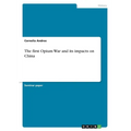 The first Opium War and its impacts on China - Paperback