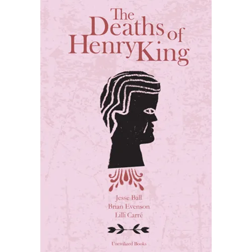 The Deaths of Henry King - Hardcover