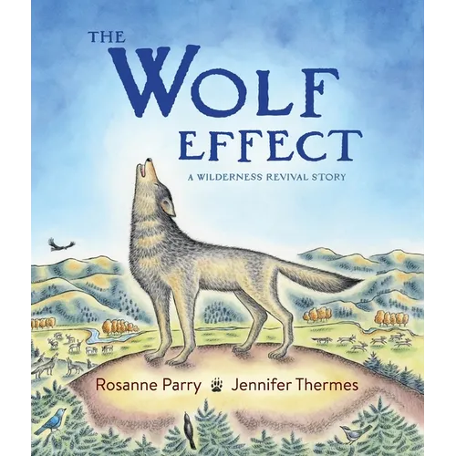 The Wolf Effect: A Wilderness Revival Story - Hardcover