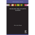 Museums and Atlantic Slavery - Hardcover