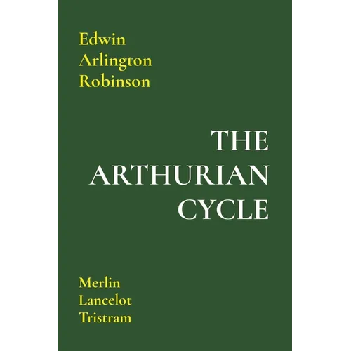 The Arthurian Cycle: Merlin Lancelot Tristram - Paperback