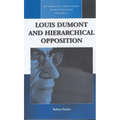 Louis Dumont and Hierarchical Opposition - Paperback