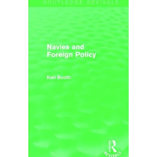Navies and Foreign Policy (Routledge Revivals)