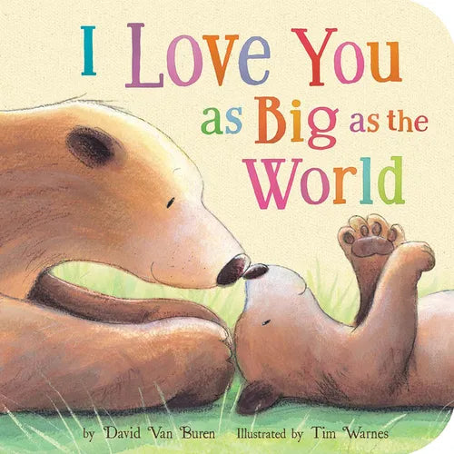 I Love You as Big as the World - Board Book