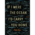 If I Were the Ocean, I'd Carry You Home - Paperback
