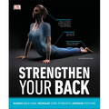 Strengthen Your Back: Exercises to Build a Better Back and Improve Your Posture - Paperback