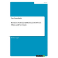 Business Cultural Differences between China and Germany - Paperback