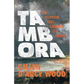 Tambora: The Eruption That Changed the World - Paperback