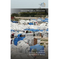 Disaster Upon Disaster: Exploring the Gap Between Knowledge, Policy and Practice - Paperback