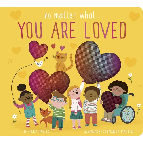 No Matter What... You Are Loved - Board Book