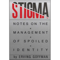Stigma: Notes on the Management of Spoiled Identity - Paperback