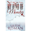 My Kind of Monster: a Dark Romance - Paperback