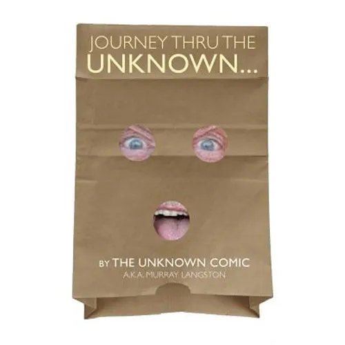 Journey Thru the Unknown... (by the Unknown Comic) (hardback) - Hardcover