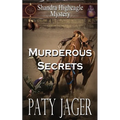 Murderous Secrets: A Shandra Higheagle Mystery - Paperback