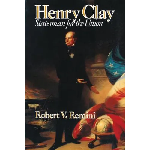 Henry Clay: Statesman for the Union - Paperback