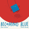 Becoming Blue - Hardcover