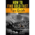 How to Find Gold Fast: Tips Guide