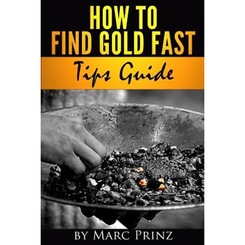 How to Find Gold Fast: Tips Guide