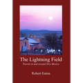 The Lightning Field: Travels in and around New Mexico
