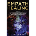 Empath Healing: 2 Books in 1 - The Link Between Empaths and Emotional Intelligence - Paperback