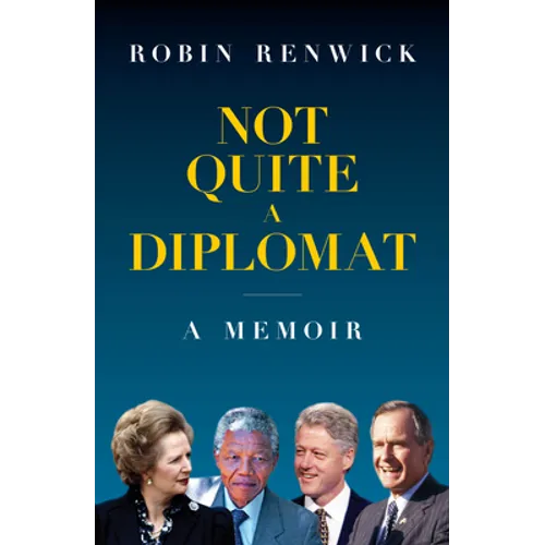Not Quite a Diplomat: A Memoir - Hardcover