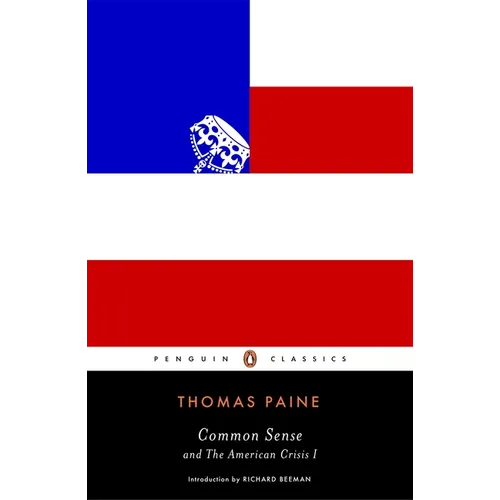 Common Sense: And the American Crisis I - Paperback