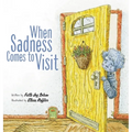 When Sadness Comes to Visit - Hardcover