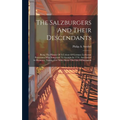 The Salzburgers And Their Descendants: Being The History Of A Colony Of German (lutheran) Protestants Who Emigrated To Georgia In 1734, And Settled At