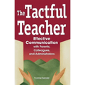 The Tactful Teacher: Effective Communication with Parents, Colleagues, and Administrators - Paperback