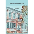 Behind Shooters Bar - Paperback