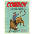 Cowboy Coloring Book: The Rodeo Edition With Horses - Paperback