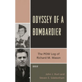 Odyssey of a Bombardier: The POW Log of Richard M. Mason