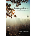 Brooklyn Roots: A Tale of Pickles and Egg Creams - Paperback
