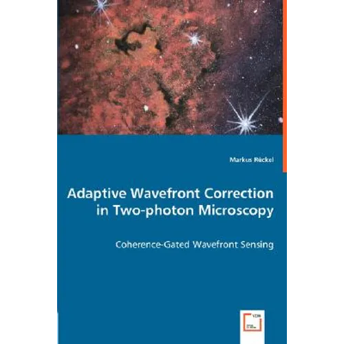 Adaptive Wavefront Correction in Two-photon Microscopy - Coherence-Gated Wavefront Sensing - Paperback