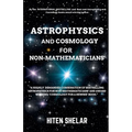 Astrophysics and Cosmology For Non-mathematicians - Paperback