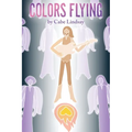 Colors Flying - Hardcover