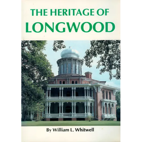The Heritage of Longwood