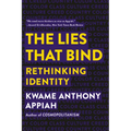 The Lies That Bind: Rethinking Identity - Paperback