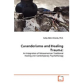 Curanderismo and Healing Trauma - Paperback