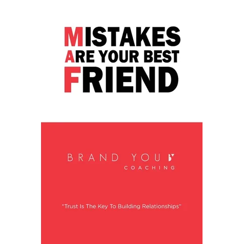 Mistakes Are Your Best Friend - Hardcover