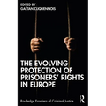 The Evolving Protection of Prisoners' Rights in Europe - Paperback