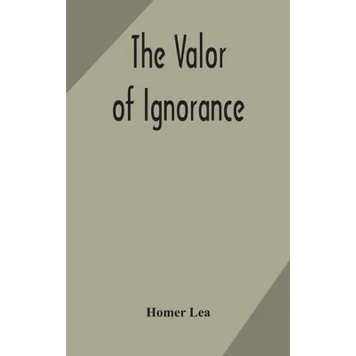 The Valor Of Ignorance