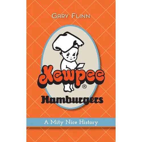 Kewpee Hamburgers: A Mity Nice History