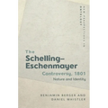 The Schelling-Eschenmayer Controversy, 1801: Nature and Identity - Paperback